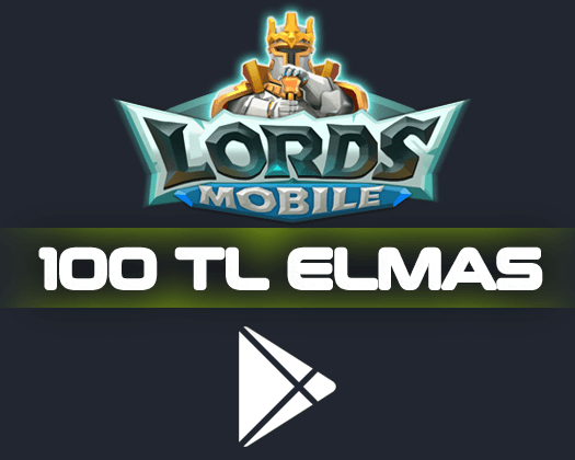 LORDS MOBİLE ELMAS 100 TL GOOGLE PLAY_banner